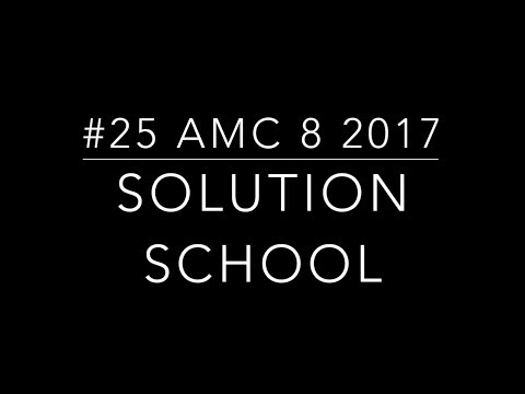 25 Amc 8 2017