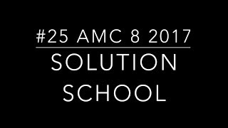 #25 AMC 8 2017