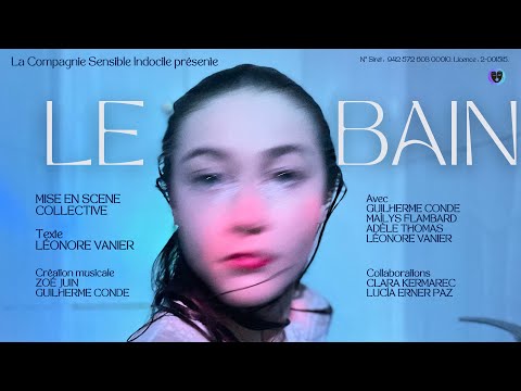 Teaser LE BAIN - Compagnie Sensible Indocile