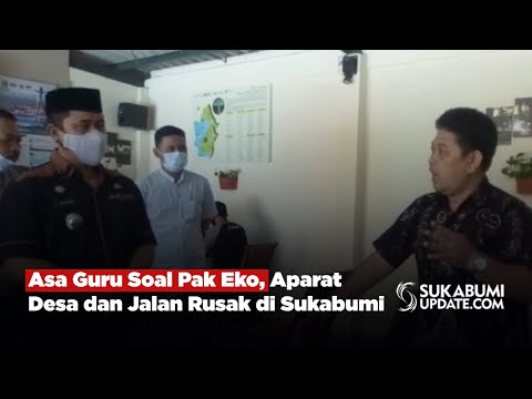 Asa Guru Soal Pak Eko, Aparat Desa dan Jalan Rusak di Sukabumi