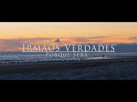 Irmãos Verdades - Porque será (Official video)