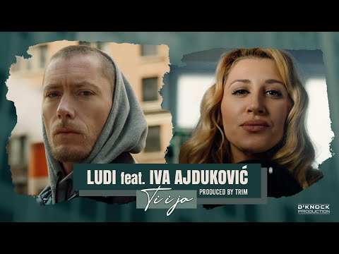 LUDI feat. IVA AJDUKOVIĆ - TI I JA (Official Video)