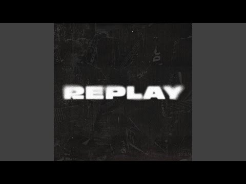Replay