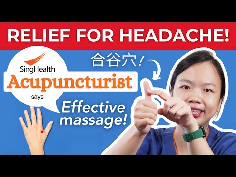 Relieve Headaches & Toothaches with THIS Acupressure Point (HeGu - 合谷) | Changi General Hospital
