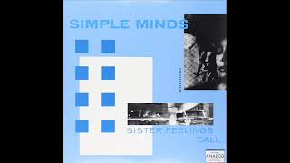 Simple Minds - Sister Feelings Call (Vinyl) Part 1 (HQ)