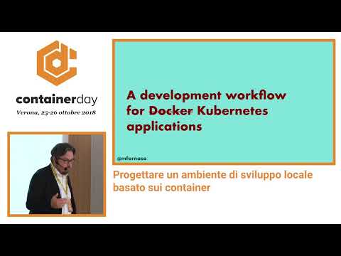 Progettare un ambiente di sviluppo locale basato sui container - Martino Fornasa - containerday 2018