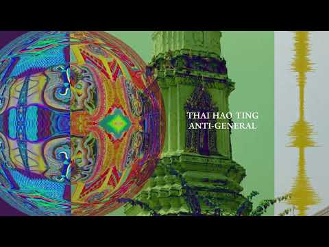 ANTI-GENERAL - THAI HAO TING
