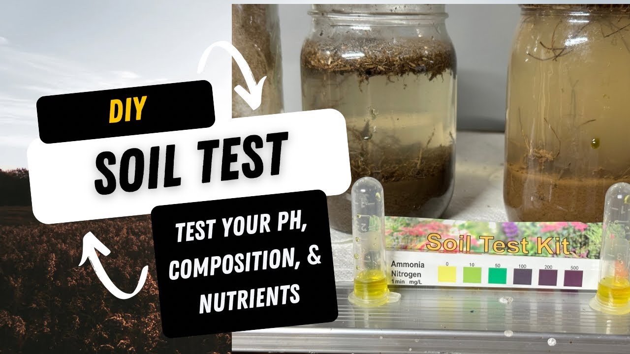 DIY Soil PH, Composition, & Nutrient tests-Test your soil at home the old fashion way or with a kit!