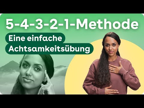 5-4-3-2-1-Methode: Achtsamkeitsübung bei Stress und innerer Unruhe