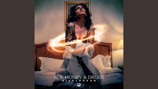 Sex, Money &amp; Drugs