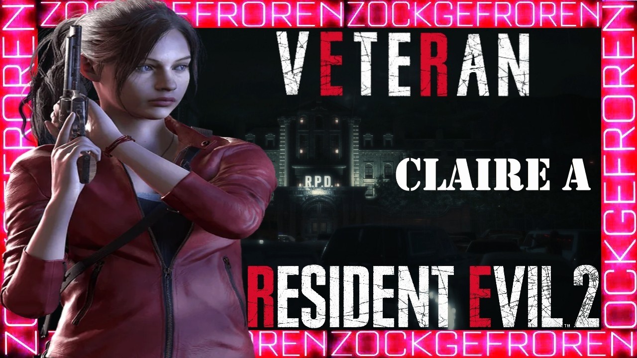 RESIDENT EVIL 2 REMAKE - Claire A - VETERAN - Ohne Boni!