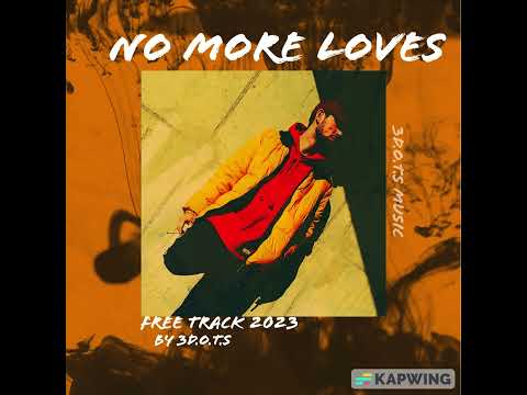 No More Loves By 3D.o.t.s (FreeTrack 2023)