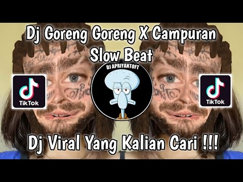 DJ GORENG GORENG X CAMPURAN SLOW BEAT VIRAL TIK TOK TERBARU 2022 ! MUSIC REMIX561