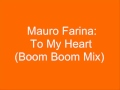 Mauro Farina - To My Heart (Boom Boom Mix ...