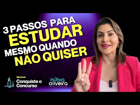 3 passos para estudar mesmo quando não quiser | Prof. Núbia Oliveira
