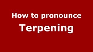 How to pronounce Terpening