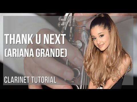 How to play thank u next by Ariana Grande on Clarinet (Tutorial)
