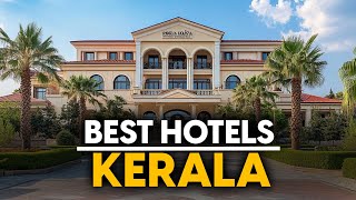 Best Hotels In Kerala, India - Top 5 Picks For Any Budget