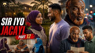 SIR IYO JACAYL PART 12 | Qiso Central20 SANO AYAA UU SUGAYAY CODKEEDA 😭 | 