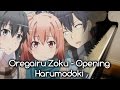 OreGairu Zoku OP - Harumodoki Piano | やはり俺の ...