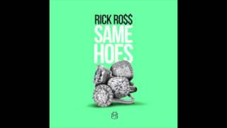 Rick Ross-Same Hoes