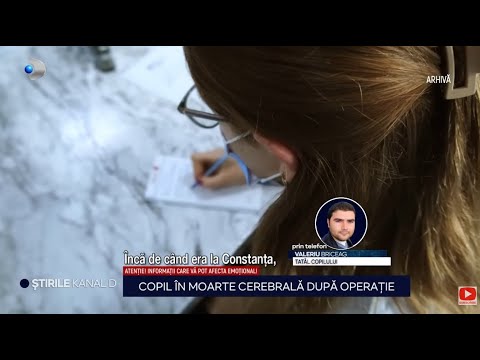 Stirile Kanal D - Copil in moarte cerebrala dupa operatie | Editie de seara