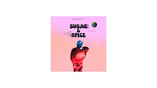 Sugar &amp; Spice - Dynaxty (Official Audio)