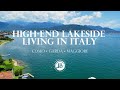 HIGH END LAKESIDE LIVING IN ITALY Como Garda Maggiore