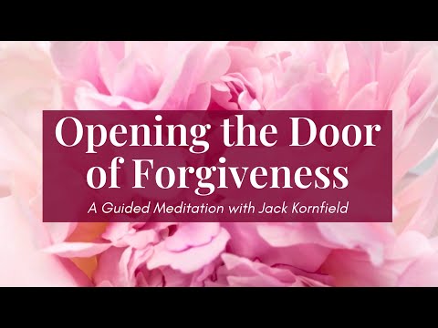 Opening the Door of Forgiveness | Guided Meditation with Jack Kornfield [w/ Ambient Music & Visuals]