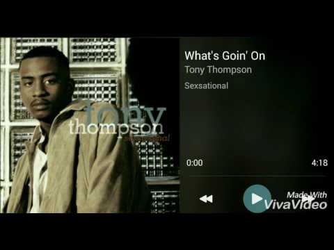 Tony Thompson - What's Goin' On