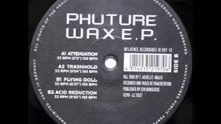 Phuture Wax - Attenuation