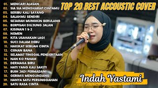 Download lagu Indah Yastami Top 20 Best Akustik Terpopuler | MENCARI ALASAN | Indah Yastami Full Album mp3
