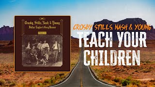 Crosby, Stills, Nash &amp; Young - Teach Your Children | Lyrics