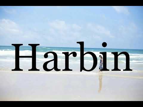 How To Pronounce Harbin🌈🌈🌈🌈🌈🌈Pronunciation Of Harbin