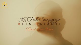 Download lagu Kris Dayanti - Ku Tak Sanggup mp3