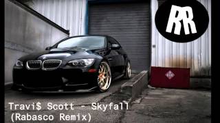 My Travi$ Scott - Skyfall (Rabasco Remix)