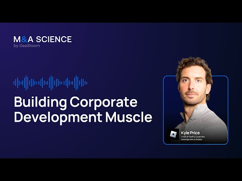 Building Corporate Development Muscle | Kyle Price w/ Kison Patel