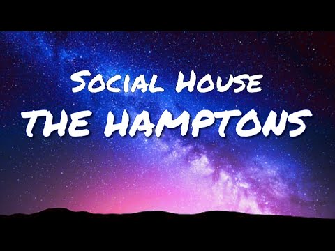 Magic in the Hamtons - Social House (Lyrics)