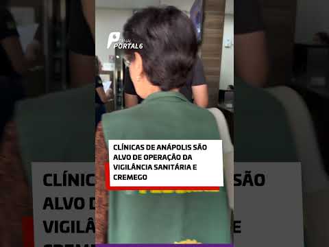 Clínicas de Anápolis são alvo de operação da Vigilância Sanitária e Cremego