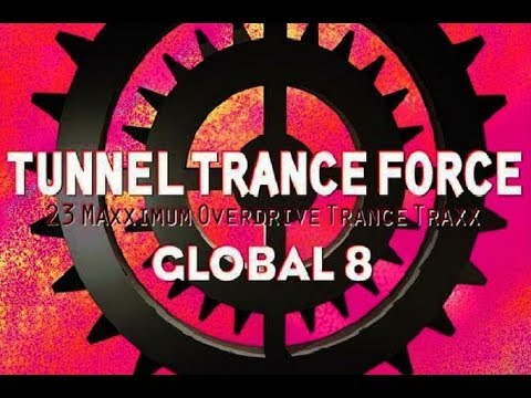 Tunnel Trance Force Global 8