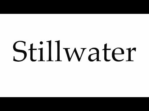How to Pronounce Stillwater
