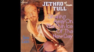 Jethro Tull - Skating Away on the Thin Ice of the New Day (2021 Stereo Remaster)
