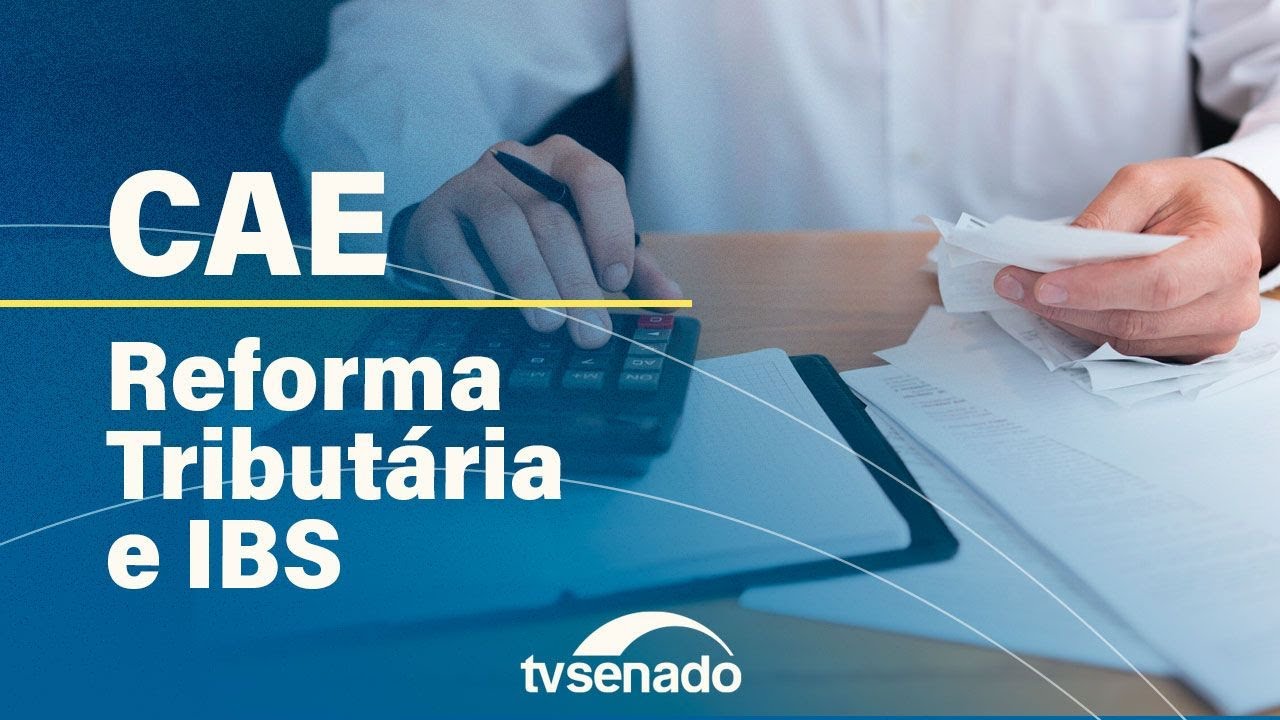 Comissão de Assuntos Econômicos debate reforma tributária e gestão do IBS – 2/10/24