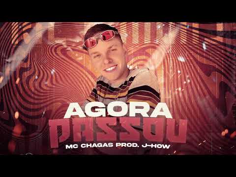 MC Chagas - Agora Passou 👋🏻💍😝 Dj J-how