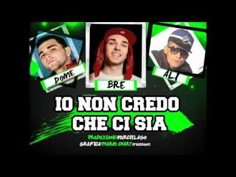 IO NON CREDO CHE CI SIA-BRE,DOMEDAMA e ALI BUMAYE prod by MURCIELAGO