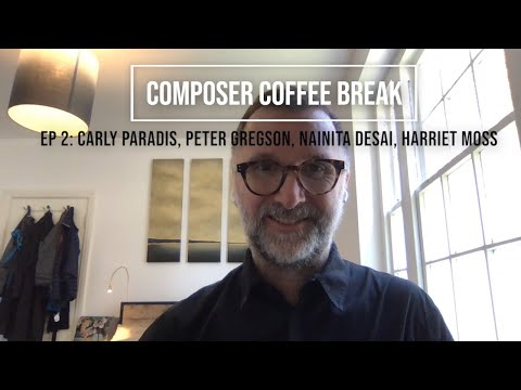 Composer Coffee Break 2 - Carly Paradis, Peter Gregson, Nainita Desai & Harriet Moss