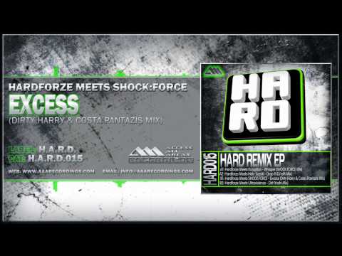 Hardforze Meets SHOCK:FORCE - Excess (Dirty Harry & Costa Pantazis Mix)