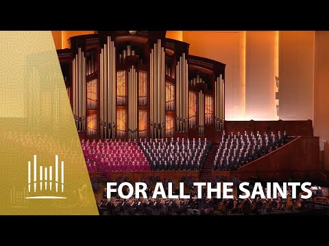 For All the Saints | The Tabernacle Choir