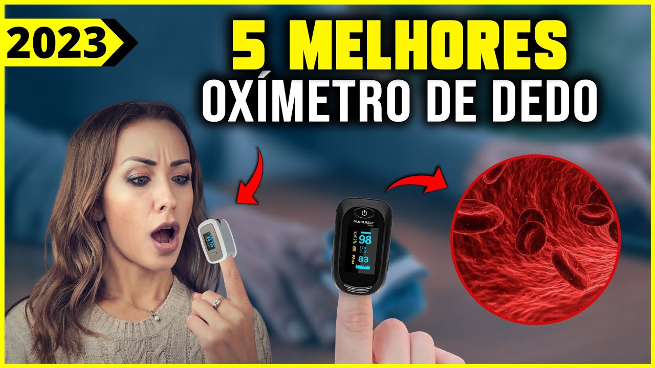 Os 5 Melhores Oxímetro de Dedo Em 2023! // Bom e Barato, Profissional, Infantil e Outros