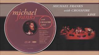 Michael Franks with Crossfire Live - Don't Be Blue